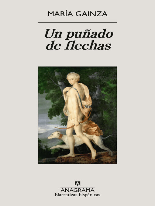 Title details for Un puñado de flechas by María Gainza - Available